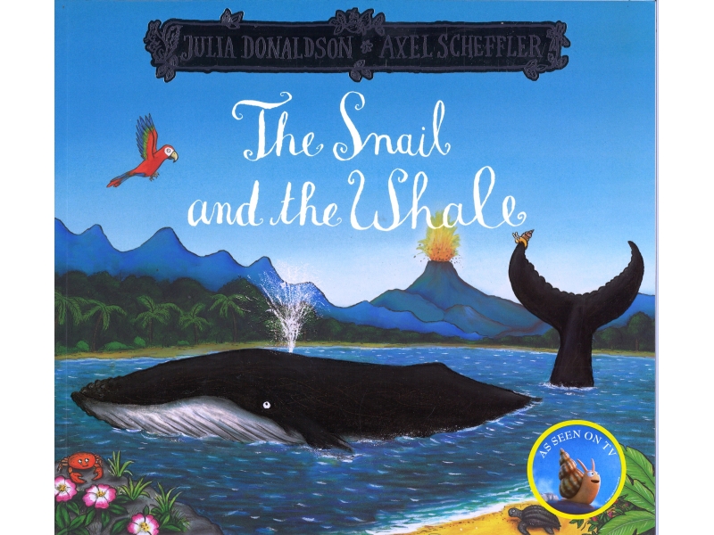 Julia Donaldson & Alex Scheffler - The Snail And The Whale