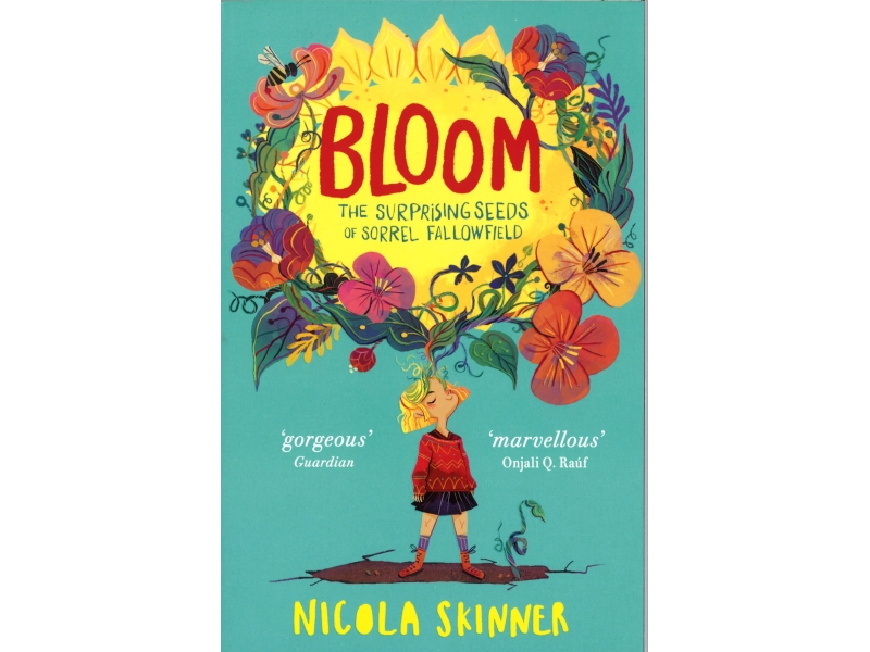 Nicola Skinner - Bloom - The Suprising Seeds Of Sorrel Fallowfield