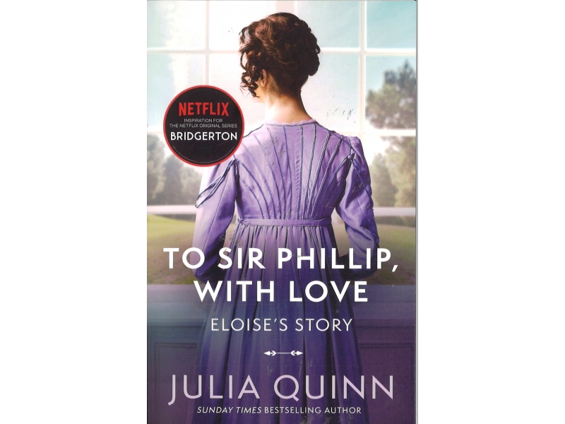Julia Quinn- Bridgerton - To Sir Philip, With Love