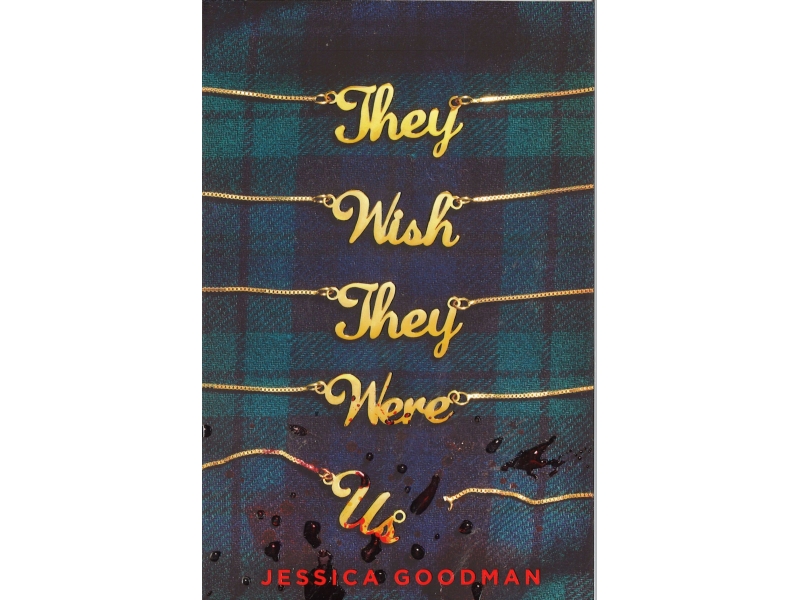 Jessica Goodman - They Wish They Were Us