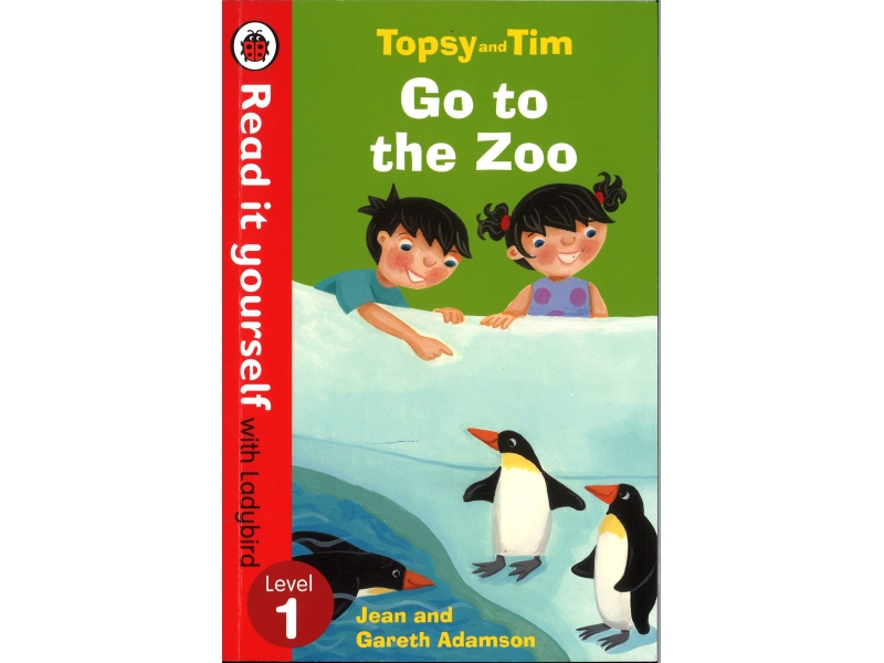 Read It Yourself With Ladybird - Level 1 - Topsy And Tim Go To The Zoo