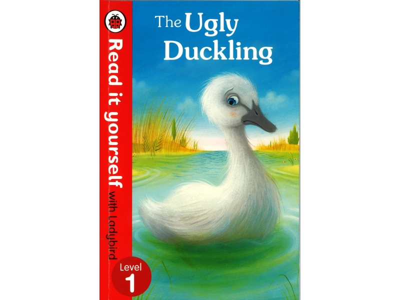 Read It Yourself With Ladybird - Level 1 - The Ugly Duckling