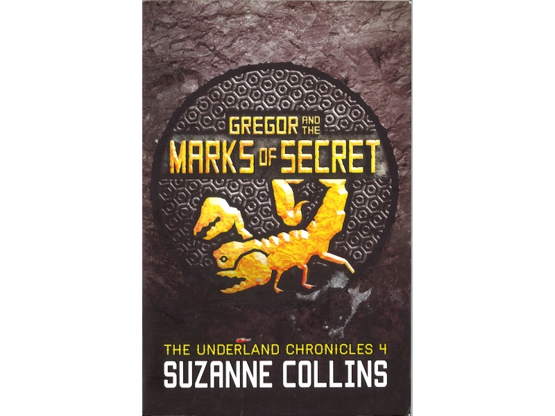 Suzanne Collins - Gregor And The Marks Of Secret Book 4