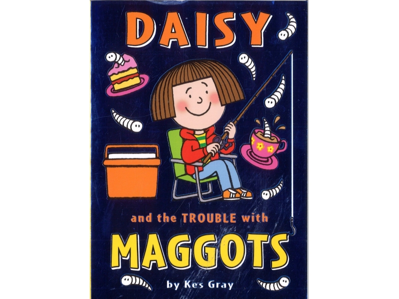 Kes Gray - Daisy And The Trouble With Maggots