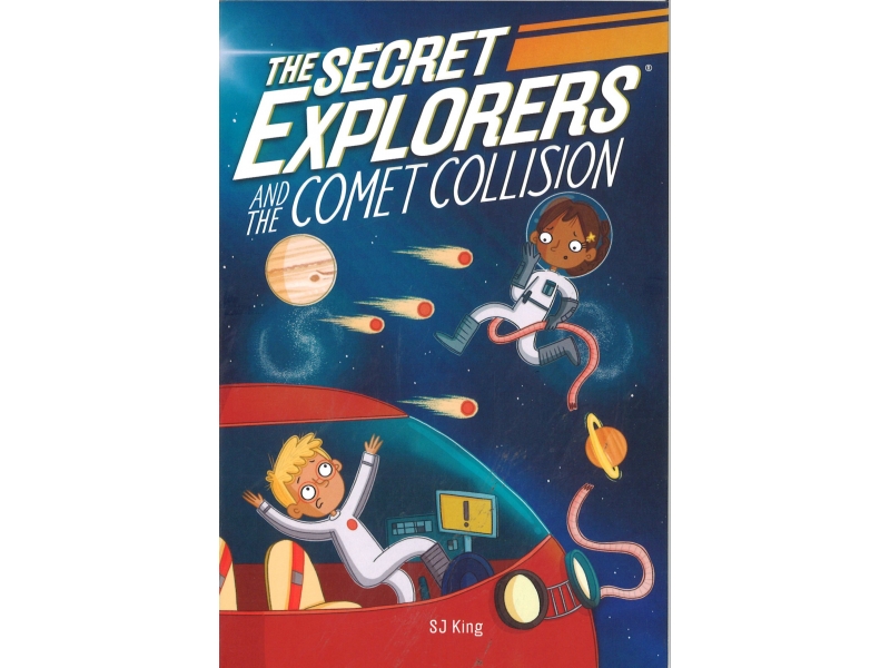 S.J King - The Secret Explorers And The Comet Collision