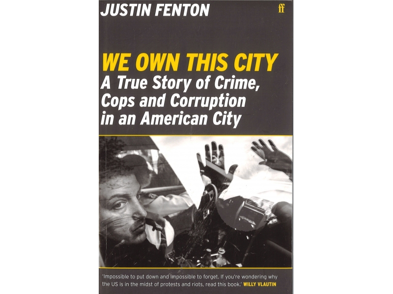 Justin Fenton - We Own This City