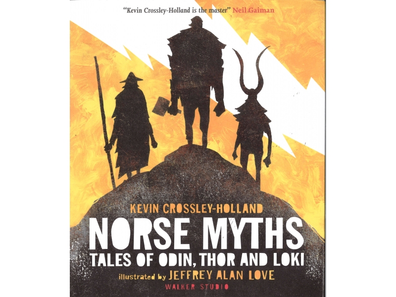 Kevin Crossley-Holland - Norse Myths Tales Of Odin, Thor And Loki