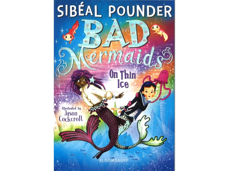 Sibeal Pounder - Bad Mermaids - On Thin Ice