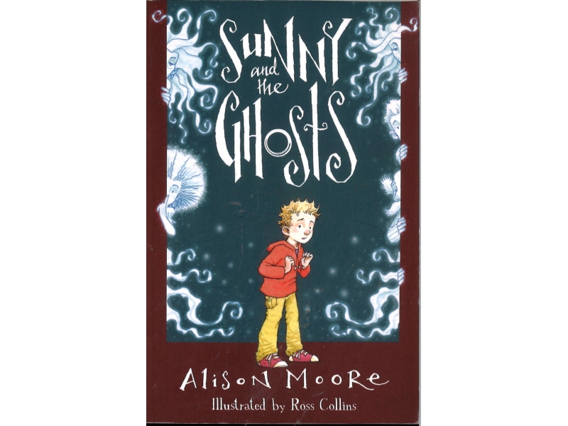 Alison Moore - Sunny And The Ghosts