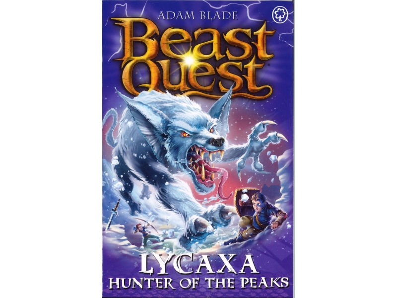 Beast Quest - Lycaxa Hunter Of The Peaks - Series 25 Bk 2 - Adam Blade