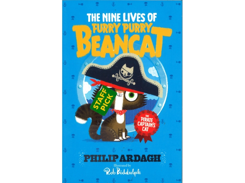 Philip Ardagh & Rob Biddulph - The Nine Lives Of Furry Purry Beancat - The Pirate Captain's Cat