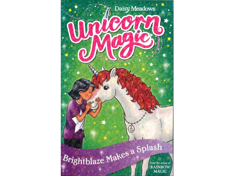 Daisy Meadows - Unicorn Magic - Brightblaze Makes A Splas
