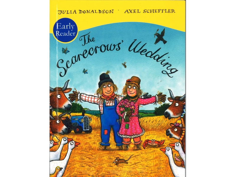 Julia Donaldson & Alex Scheffler - The Scarecrows Wedding
