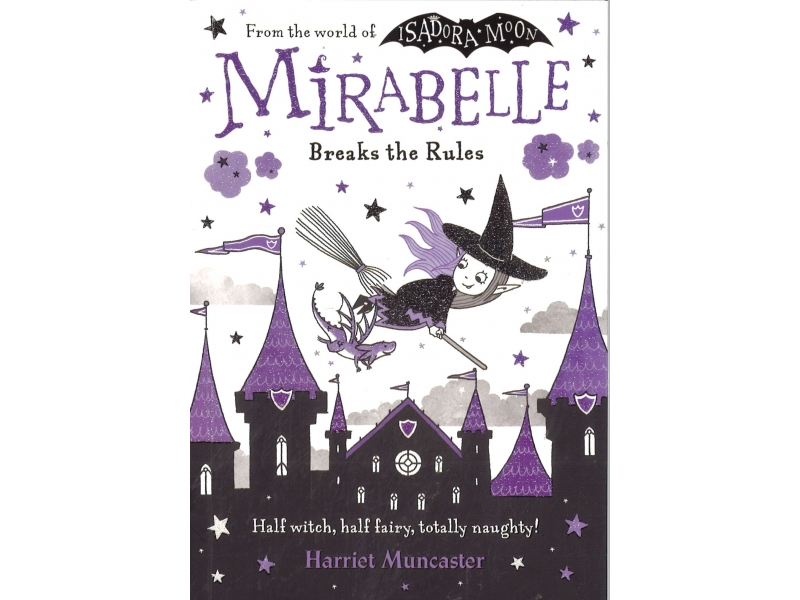 Mirabelle Breaks The Rules - Harriet Muncaster