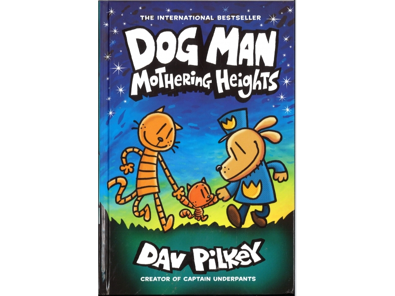 Dog Man - Mothering Heights - Dav Pilkey