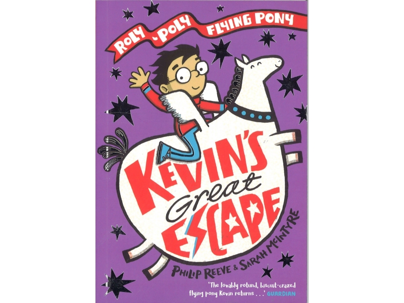 Philip Reeve & Sarah McIntyre - Kevin's Great Escape