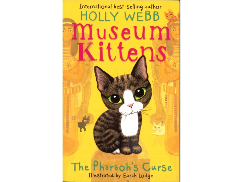 Holly Webb - Museum Kittens - The Pharaoh's Curse