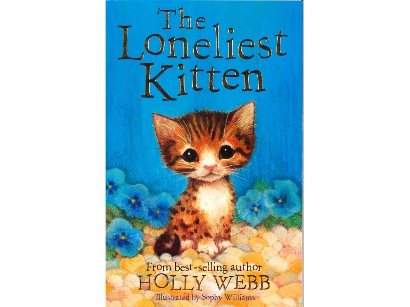 Holly Webb - The Loneliest Kitten