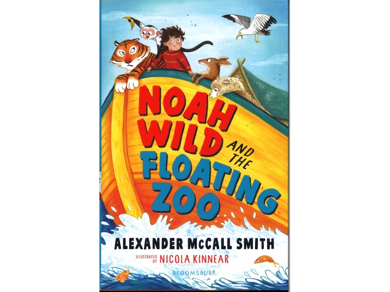 Alexander McCall Smith - Noah Wild And The Floating Zoo