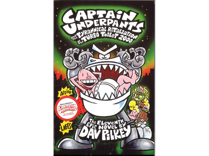Captain Underpants And The Tyrannical Retaliation Of The Turbo Toliet 2000 - Dav Pilkey