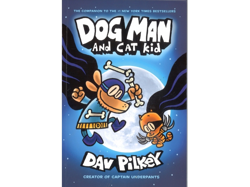 Dog Man And Cat Kid - Dav Pilkey