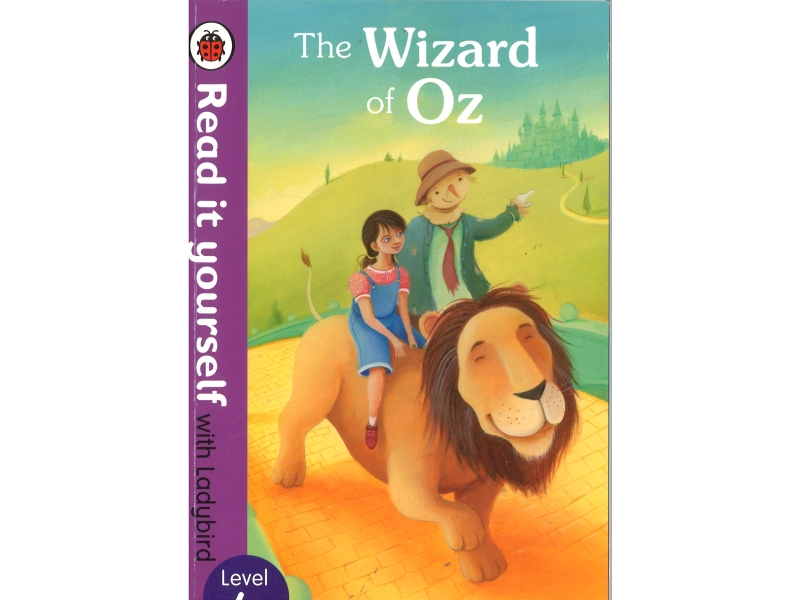 Read It Yourself With Ladybird - Level 4 - The Wizard Of Oz