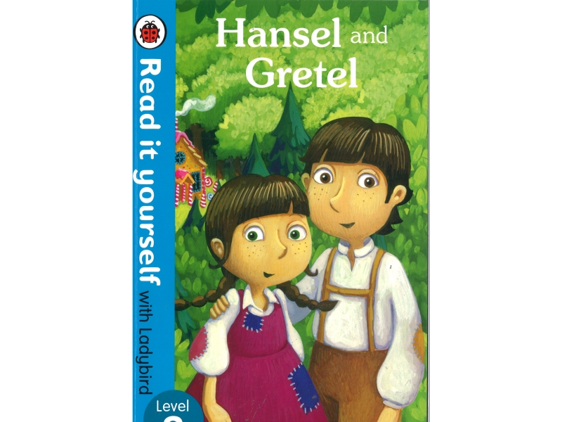 Read It Yourself With Ladybird - Level 3 - Hansel And Gretel