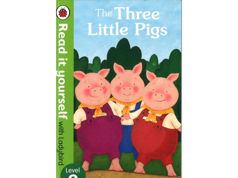 Read It Yourself With Ladybird - Level 2 - The Three Little Pigs