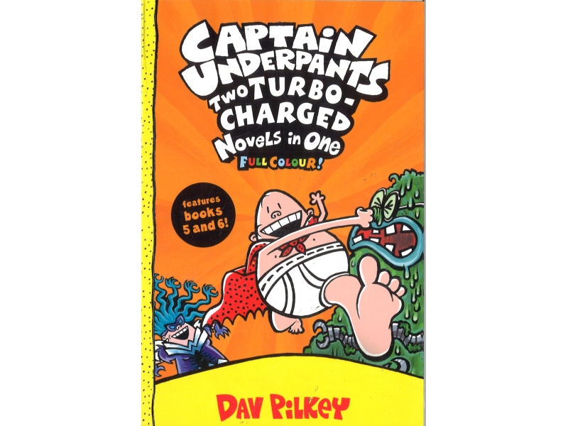 Captain Underpants Two Turbo-Charged Novels In One - Dav Pilkey