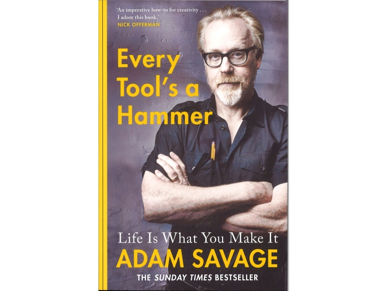 Adam Savage - Every Tool's A Hammer