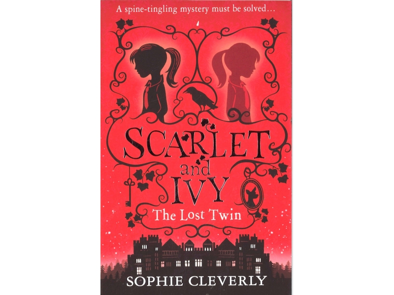 Scarlet And Ivy - Book 1 - The Lost Twin - Sophie Cleverly