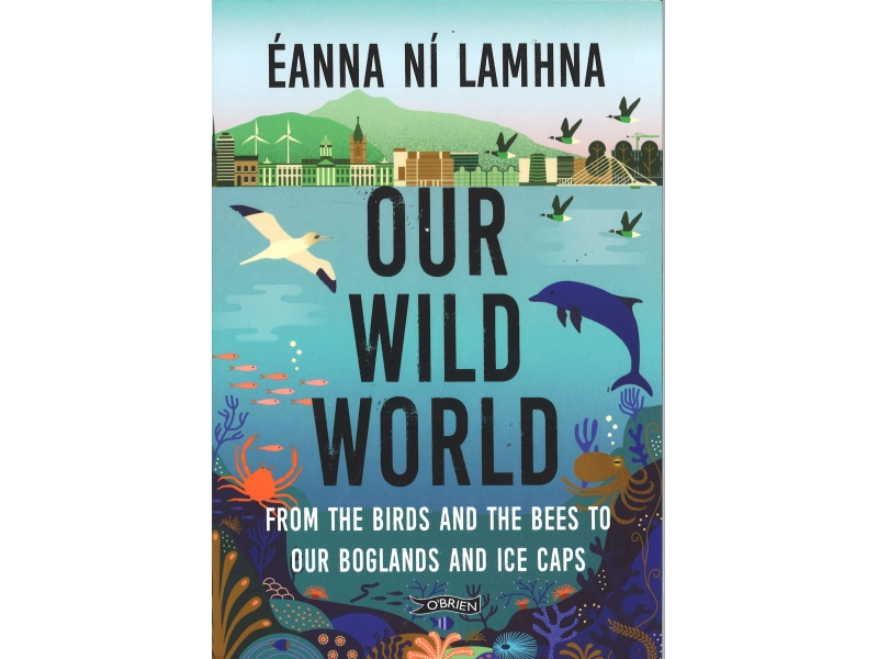Eanna Ni Lamhna - Our Wild World