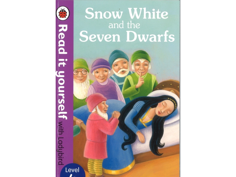 Read It Yourself With Ladybird - Level 4 - Snow White And The Seven Dwarfs