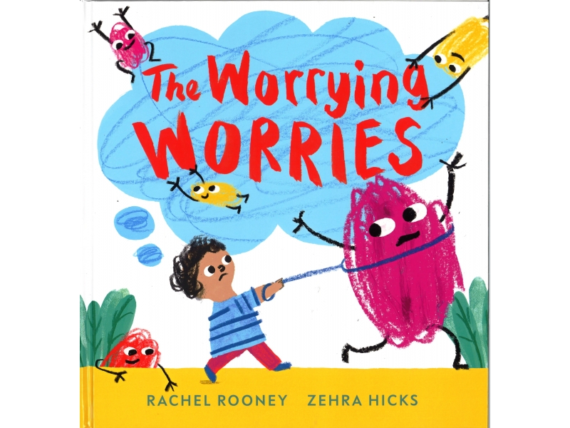 Rachel Rooney & Zehra Hicks - The Worrying Worries