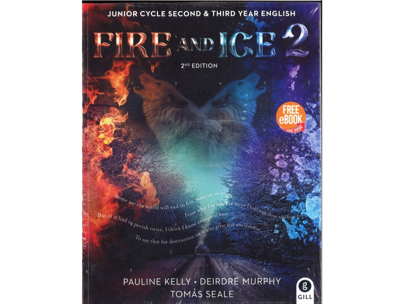 Fire & Ice 2 - 2nd Edition - Junior Cycle Second & Third Year English