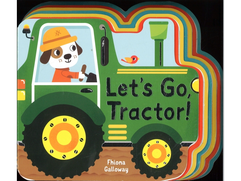 Fhiona Galloway - Let's Go Tractor !