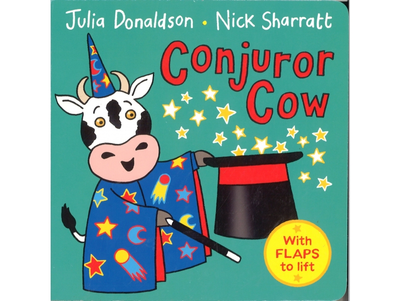 Julia Donaldson & Nick Sharratt - Conjuror Cow