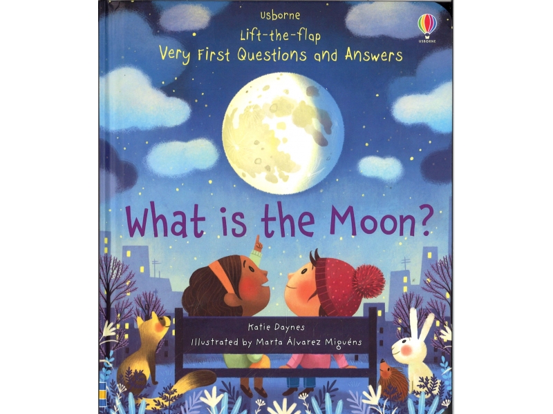 Usborne - Very First Questions And Answers - What Is The Moon ?