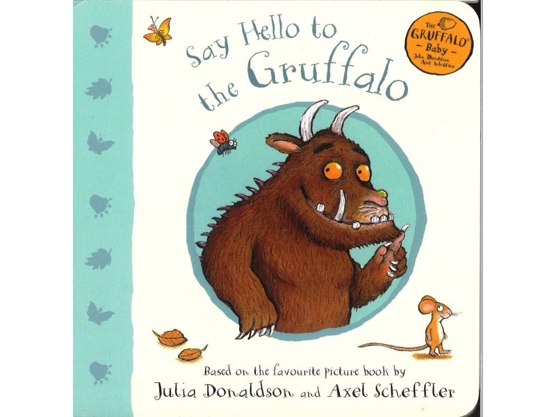 Julia Donaldson & Alex Scheffler - Say Hello To The Gruffalo