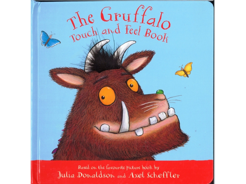 Julia Donaldson & Alex Scheffler - The Gruffalo Touch & Feel Book