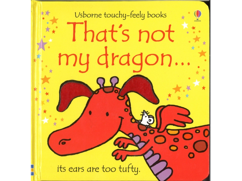 Usborne Touchy-Feely Books - That's Not My Dragon