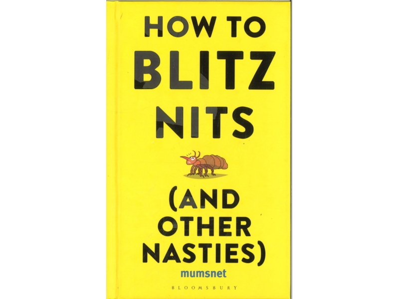 How To Blitz Nits And Other Nasties
