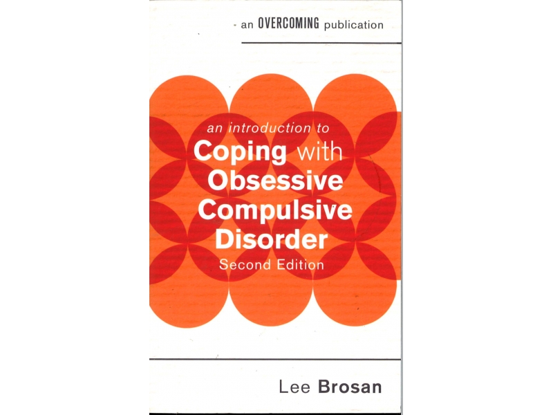 Lee Brosan - Coping With Obsessive Compulsive Disorder Second Edition