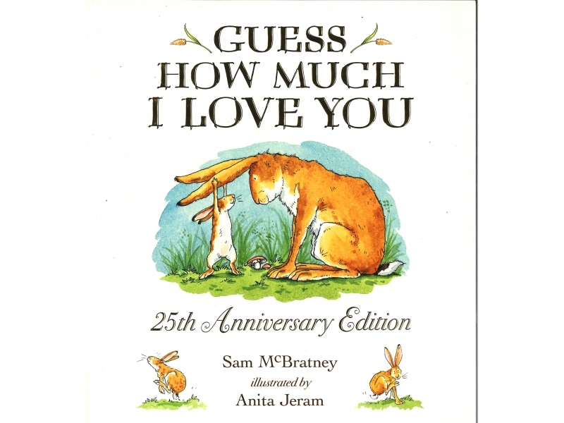 Sam McBratney & Anita Jeram - Guess How Much I Love You