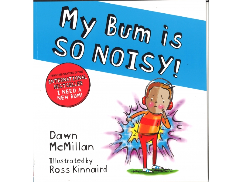 Dawn McMillan & Ross Kinnaird - My Bum Is So Noisy!