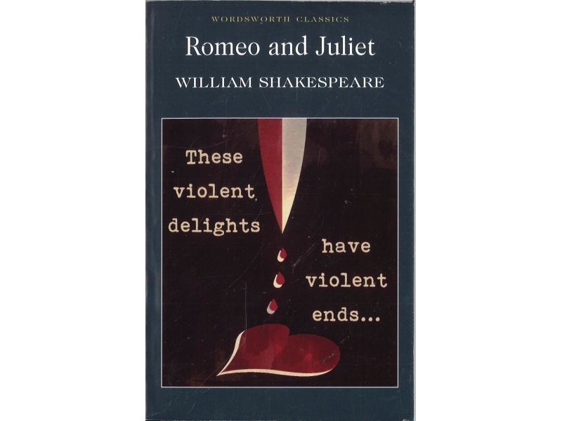 William Shakespeare - Romeo And Juliet
