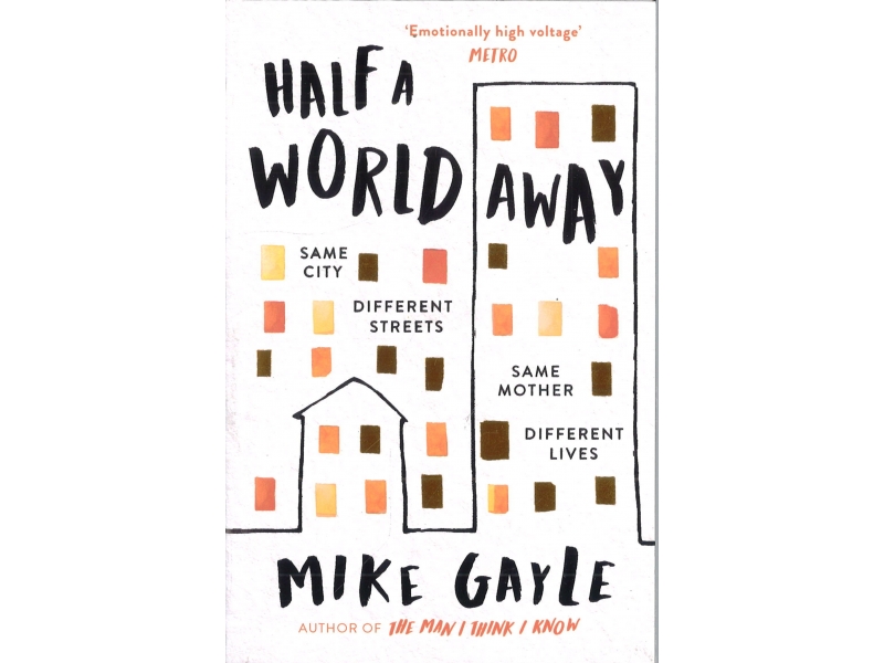 Mike Gayle - Half A World Away