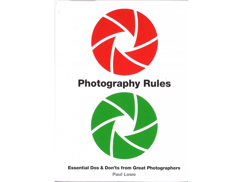 Paul Lowe - Photography Rules