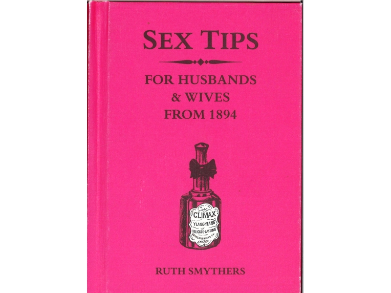 Ruth Smythers - Sex Tips For Husbands & Wives