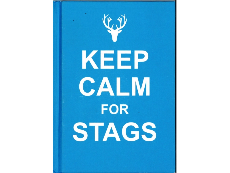 Keep Calm For Stags